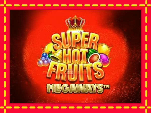 Super Hot Fruits Megaways - mesin slot dalam talian