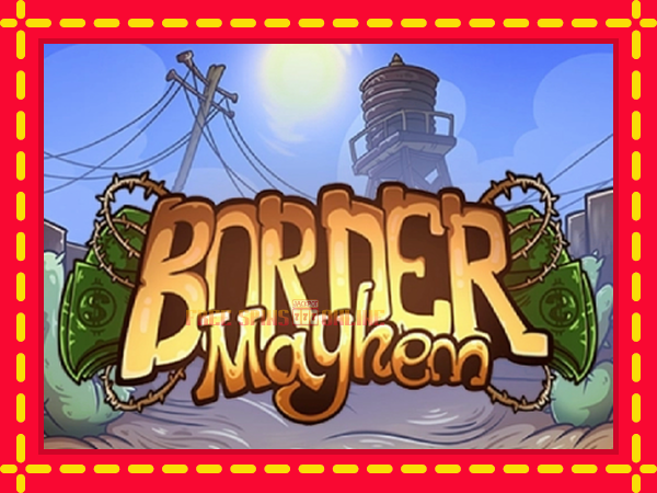 Border Mayhem - mesin slot dalam talian