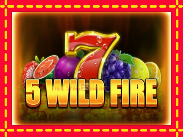 5 Wild Fire - mesin slot dalam talian