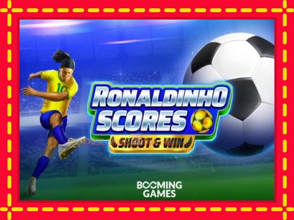 Ronaldinho Scores Shoot & Win - mesin slot dalam talian