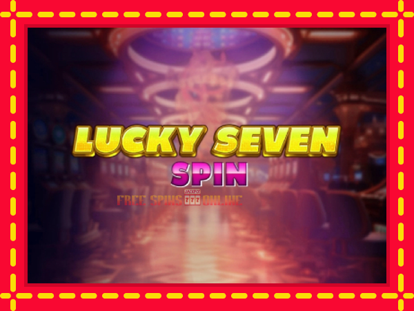 Lucky Seven Spin - mesin slot dalam talian