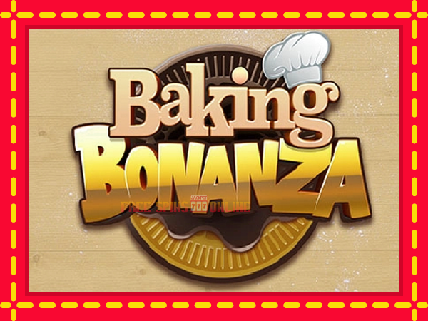 Baking Bonanza - mesin slot dalam talian