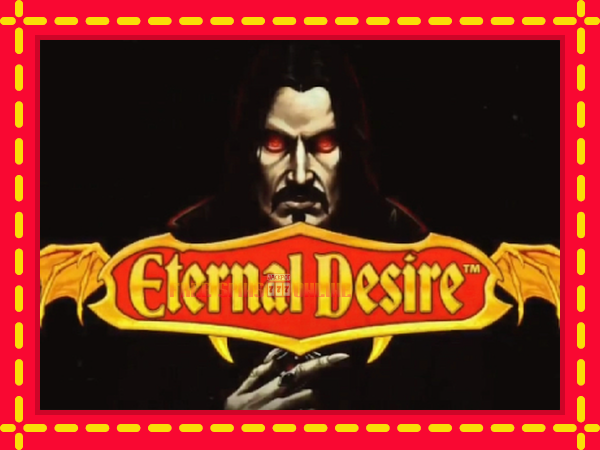 Eternal Desire - mesin slot dalam talian