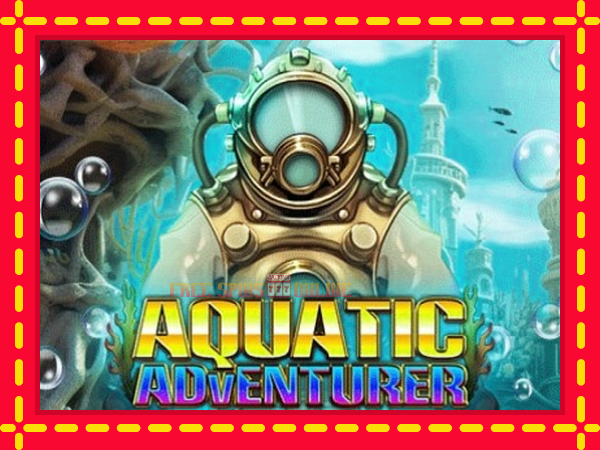 Aquatic Adventurer - mesin slot dalam talian