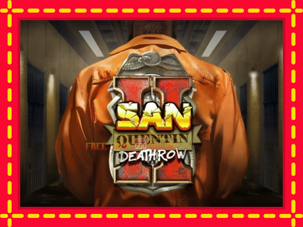 San Quentin II: Death Row - mesin slot dalam talian