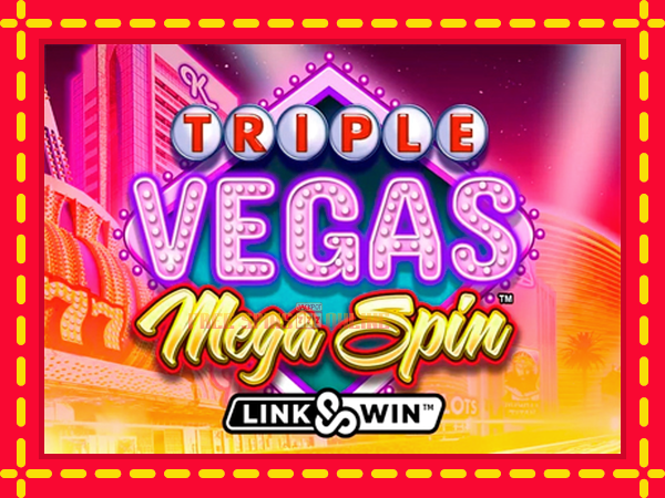 Triple Vegas Mega Spin - mesin slot dalam talian