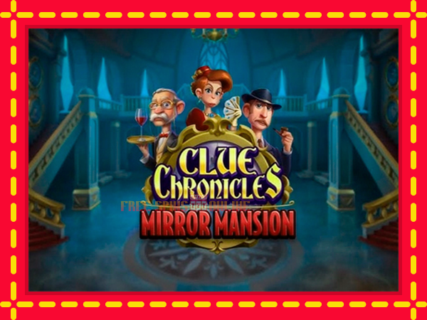 Clue Chronicles: Mirror Mansion - mesin slot dalam talian