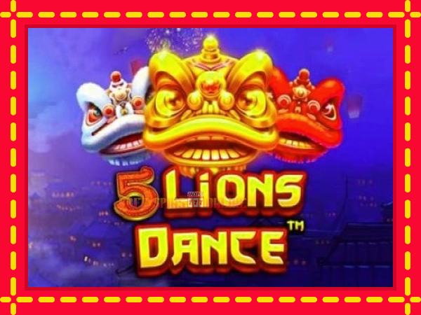 5 Lions Dance - mesin slot dalam talian