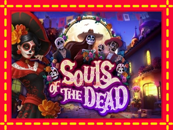 Souls of the Dead - mesin slot dalam talian