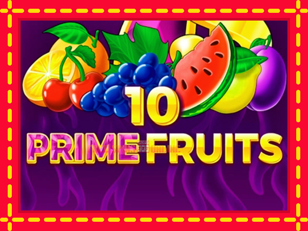 10 Prime Fruits - mesin slot dalam talian