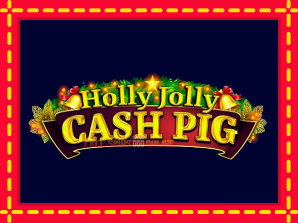 Holly Jolly Cash Pig - mesin slot dalam talian