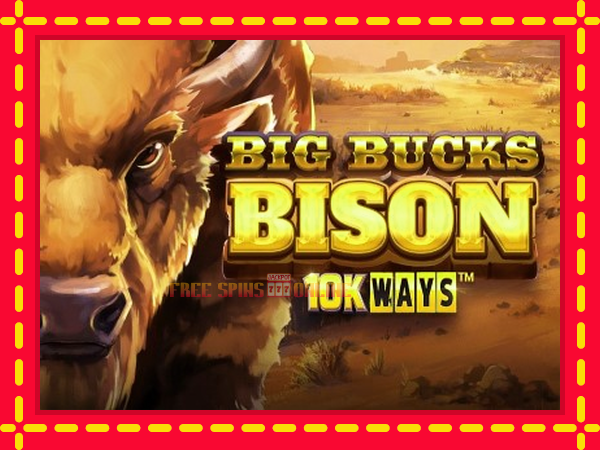 Big Bucks Bison 10K Ways - mesin slot dalam talian