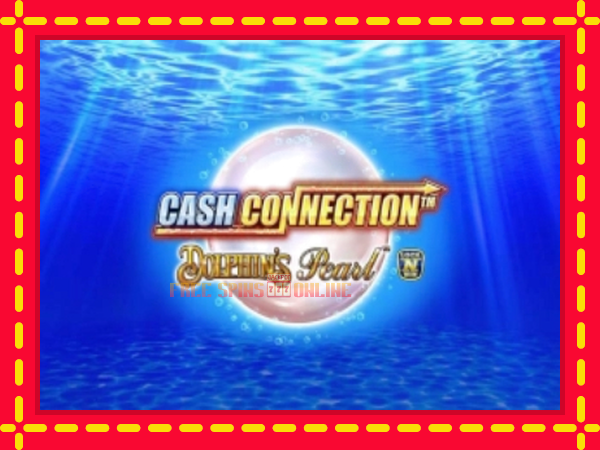 Cash Connection Dolphins Pearl - mesin slot dalam talian