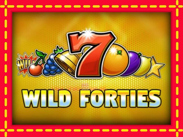 Wild Forties - mesin slot dalam talian