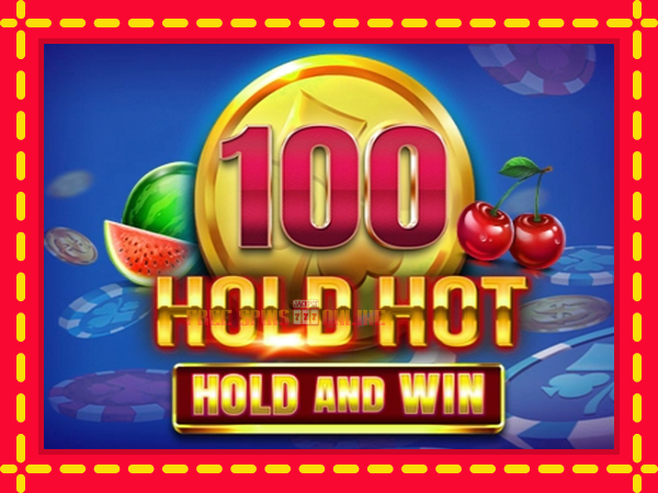 100 Hold Hot Hold and Win - mesin slot dalam talian