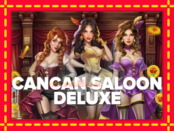 Cancan Saloon Deluxe - mesin slot dalam talian