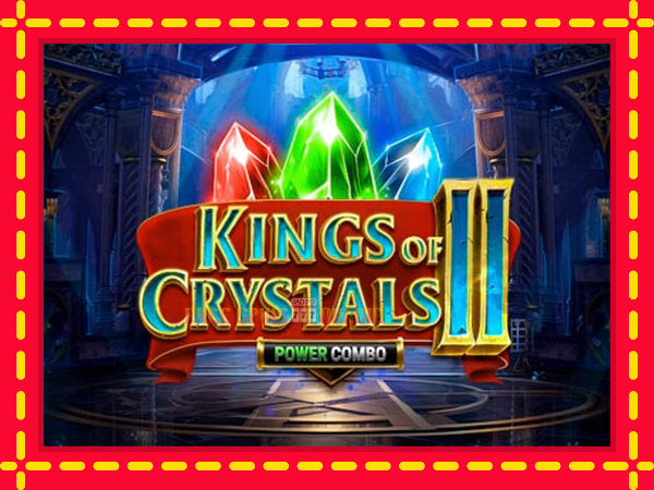 Kings of Crystals II Power Combo - mesin slot dalam talian