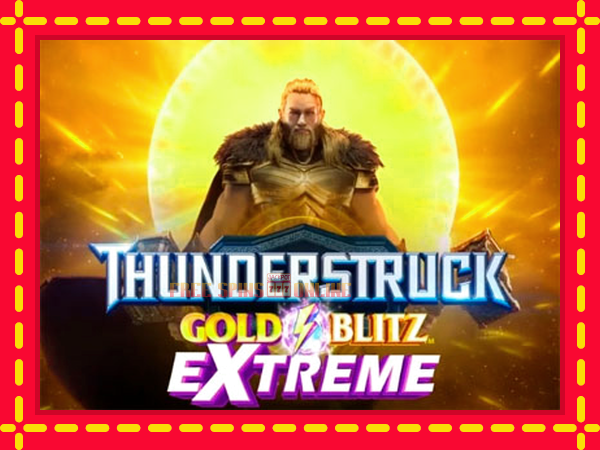 Thunderstruck Gold Blitz Extreme - mesin slot dalam talian