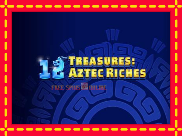 12 Treasures: Aztec Riches - mesin slot dalam talian