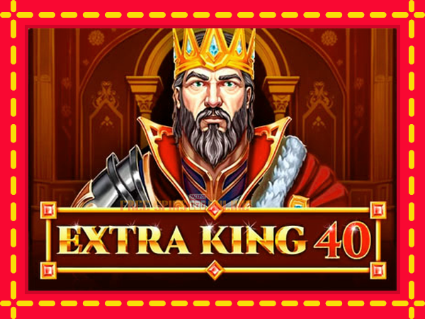 Extra King 40 - mesin slot dalam talian