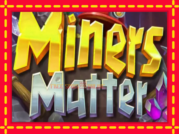 Miners Matter - mesin slot dalam talian