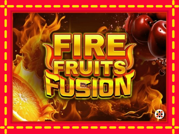 Fire Fruits Fusion - mesin slot dalam talian