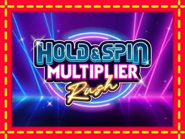 Hold & Spin Multiplier Rush - mesin slot dalam talian