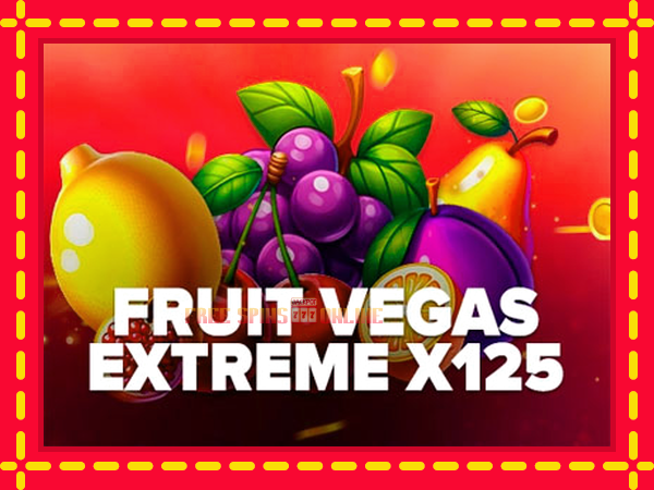 Fruit Vegas Extreme x125 - mesin slot dalam talian