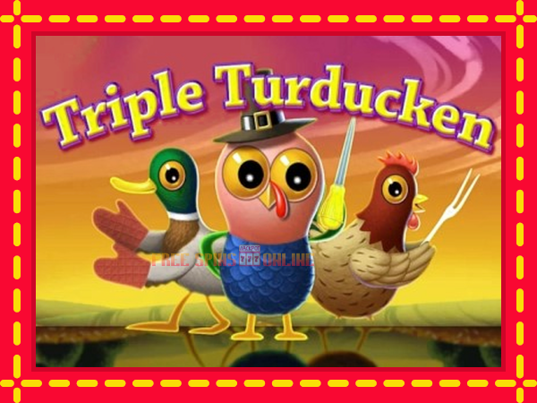 Triple Turducken - mesin slot dalam talian