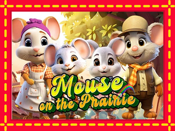 Mouse on the Prairie - mesin slot dalam talian