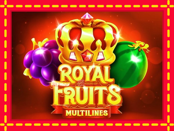 Royal Fruits Multilines - mesin slot dalam talian