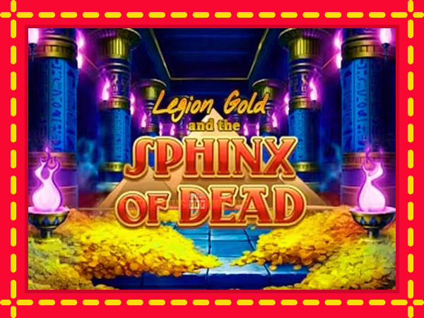 Legion Gold and the Sphinx of Dead - mesin slot dalam talian