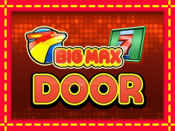 Big Max Door - mesin slot dalam talian