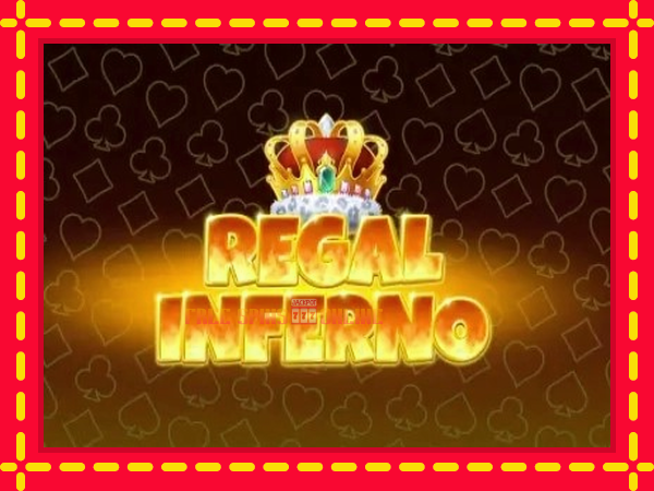 Regal Inferno - mesin slot dalam talian