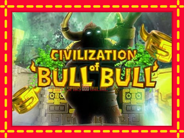 Civilization of Bull Bull - mesin slot dalam talian