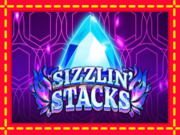 Sizzlin Stacks - mesin slot dalam talian