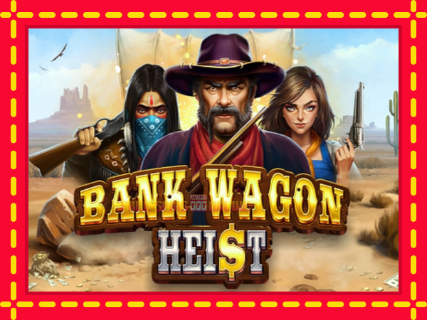 Bank Wagon Heist - mesin slot dalam talian