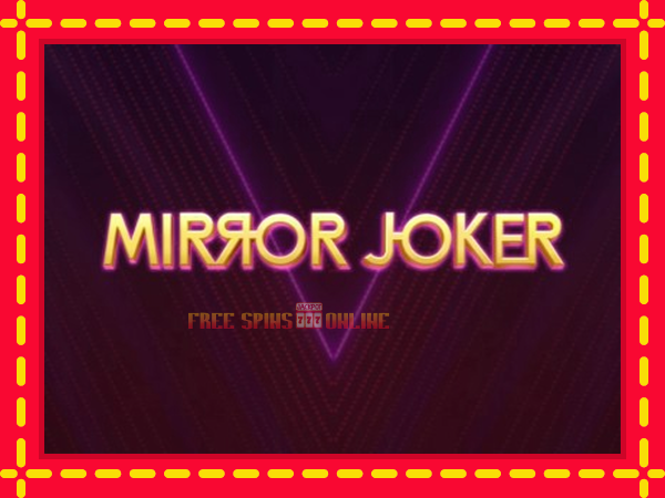 Mirror Joker - mesin slot dalam talian