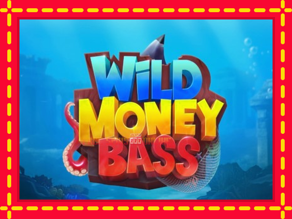 Wild Money Bass - mesin slot dalam talian