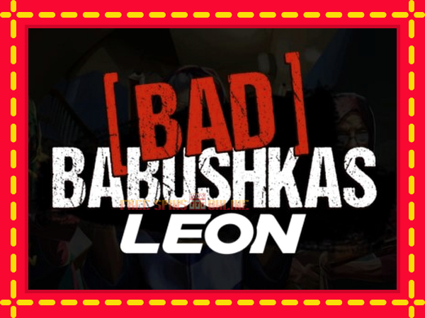 Bad Babushkas Leon - mesin slot dalam talian