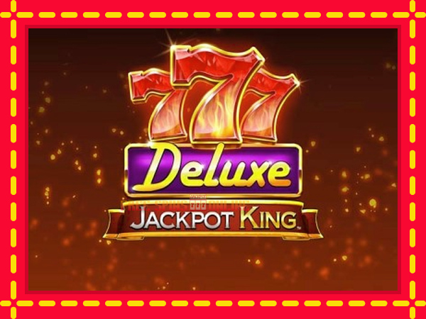 777 Deluxe Jackpot King - mesin slot dalam talian