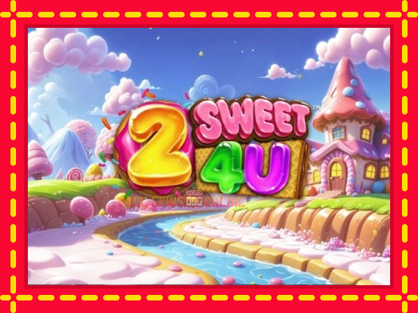 2 Sweet 4 U - mesin slot dalam talian