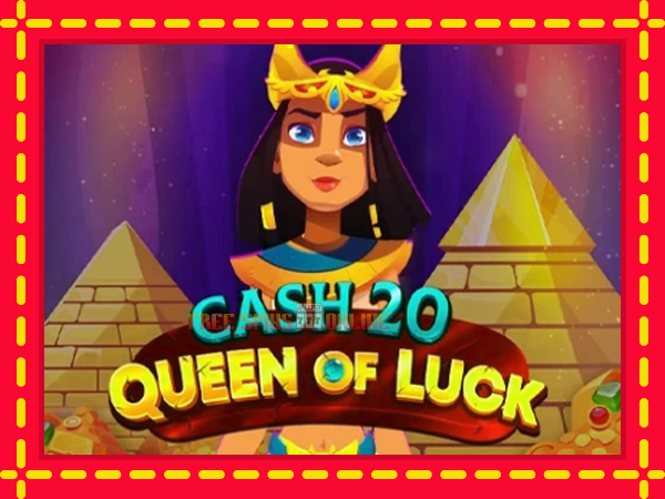 Cash 20 Queen of Luck - mesin slot dalam talian