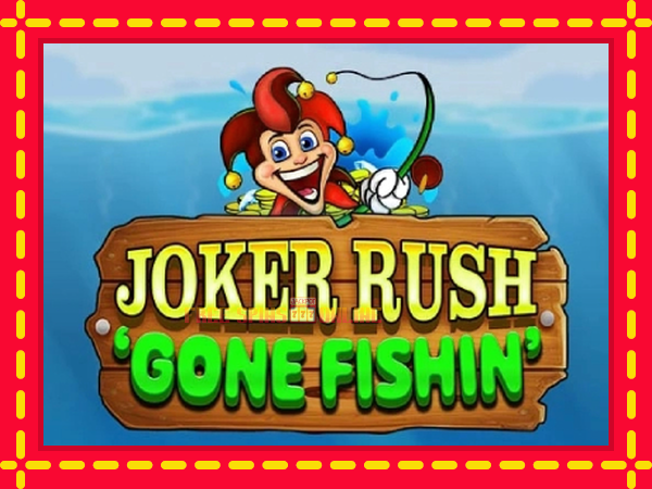 Joker Rush Gone Fishin - mesin slot dalam talian