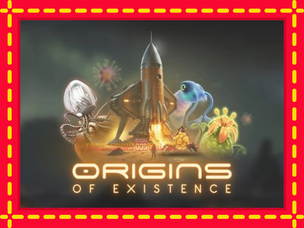 Origins of Existence - mesin slot dalam talian