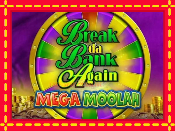 Break Da Bank Again Mega Moolah - mesin slot dalam talian