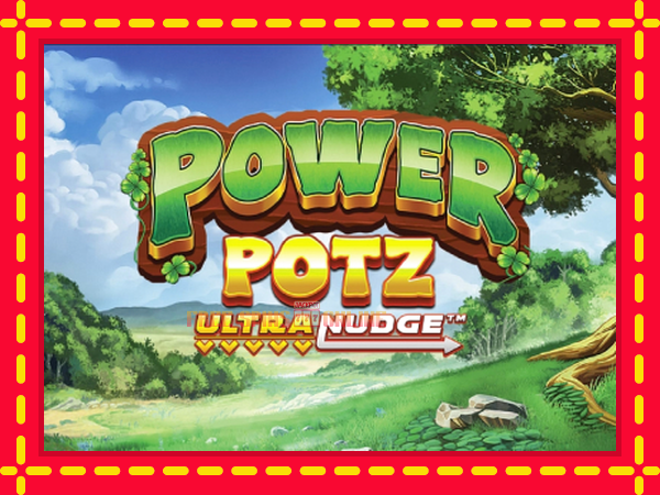 Power Potz Ultranudge - mesin slot dalam talian