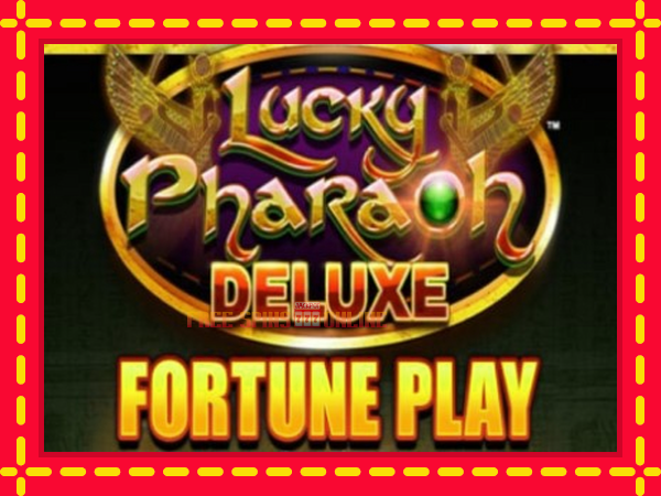 Lucky Pharaoh Deluxe Fortune Play - mesin slot dalam talian