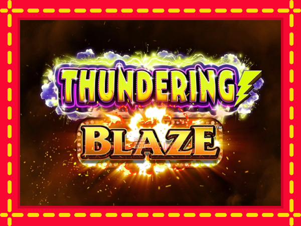 Thundering Blaze - mesin slot dalam talian