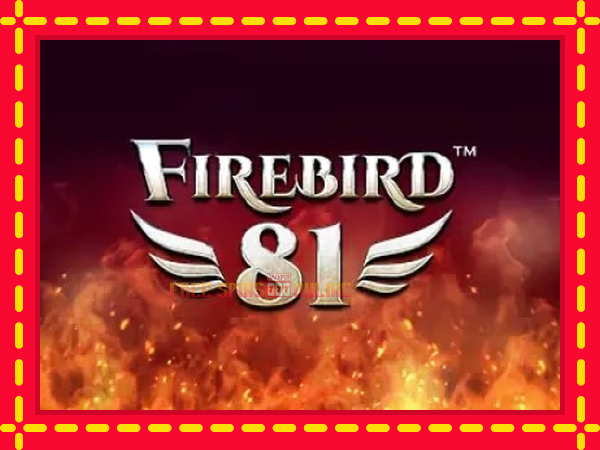 Firebird 81 - mesin slot dalam talian